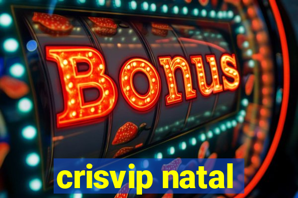 crisvip natal